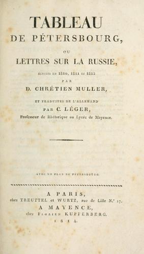 Tableau de Pétersbourg, ou Lettres sur la Russie, écrites en 1810, 1811 et 1812