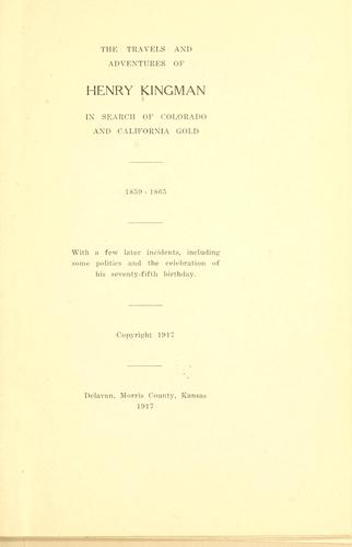 The travels and adventures of Henry Kingman in search of Colorado and California gold, 1859-1865