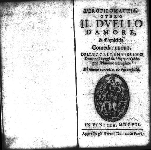 L' erofilomachia; overo Il dvello d'amore, & d'amicitia