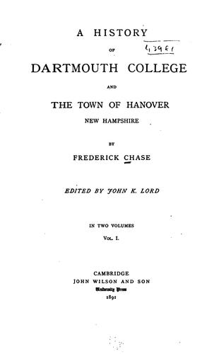 A history of Dartmouth college and the town of Hanover, New Hampshire