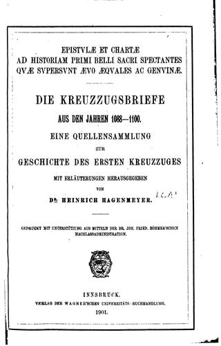 Epistvlæ et chartæ ad historiam primi belli sacri spectantes qvæ svpersvnt ævo æqvales ac gevinæ.
