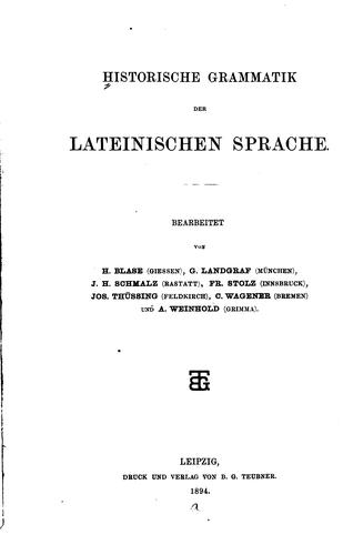 Historische grammatik der lateinischen sprache.