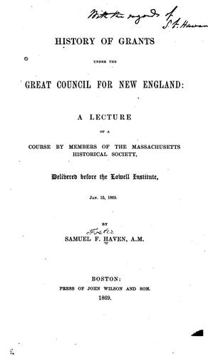 History of grants under the great Council for New England