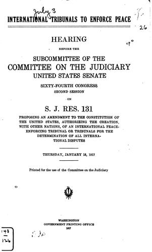 International tribunals to enforce peace.