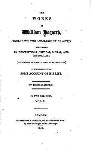 The works of William Hogarth, (including the 'Analysis of beauty,')