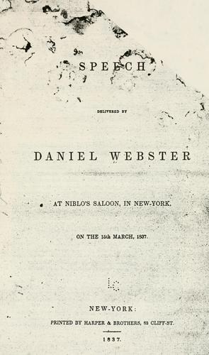 Speech delivered by Daniel Webster at Niblo's saloon, in New York, on the 15th March, 1837.