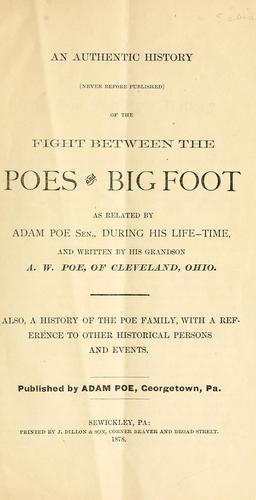 An authentic history (never before published) of the fight between the Poes and Big Foot