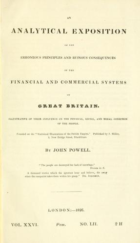 An analytical exposition of the erroneous principles and ruinous consequences of the financial and commercial systems of Great Britain