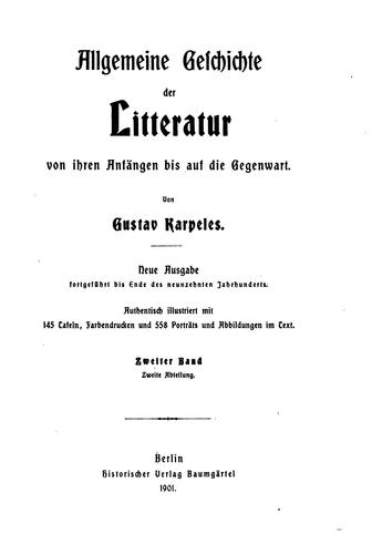 Allgemeine Geschichte der Litteratur von ihren Anfängen bis auf die Gegenwart
