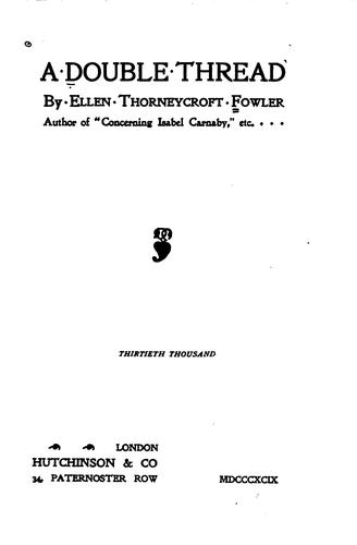 A Double Thread: By Ellen Thorneycroft Fowler ..
