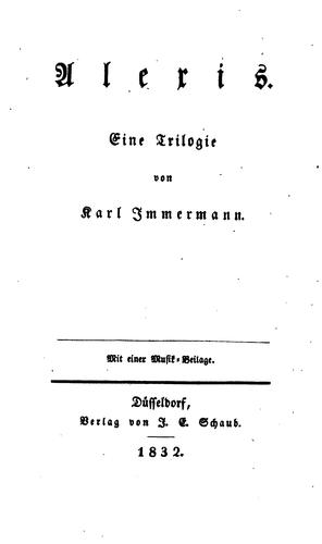 Alexis: Eine Trilogie von Karl Immermann...