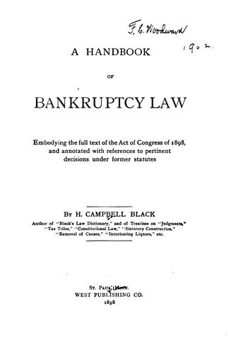 A Handbook of Bankruptcy Law: Embodying the Full Text of the Act of Congress ...