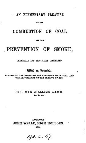 An elementary treatise on the combustion of coal and the prevention of smoke
