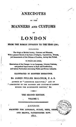 Anecdotes of the manners and customs of London from the Roman invasion to ...