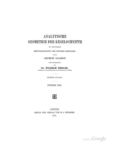 Analytische Geometrie der Kegelschnitte: Mit besonderer Berücksichtigung der neueren Methoden