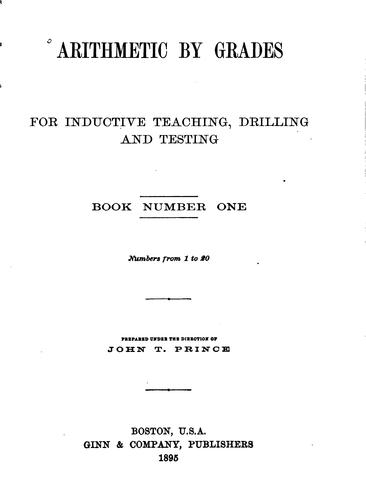 Arithmetic by Grades, for Inductive Teaching, Drilling and Testing