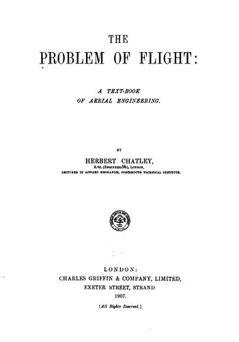 A Text-Book of Aerial Engineering: The Problem of Flight