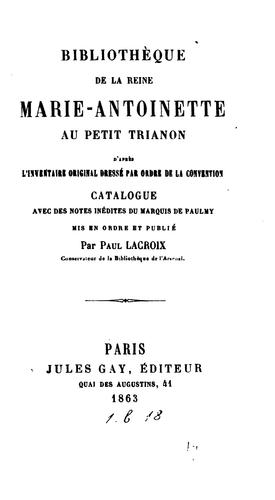Bibliothèque de la reine Marie-Antoinette au Petit Trianon d'après l ...