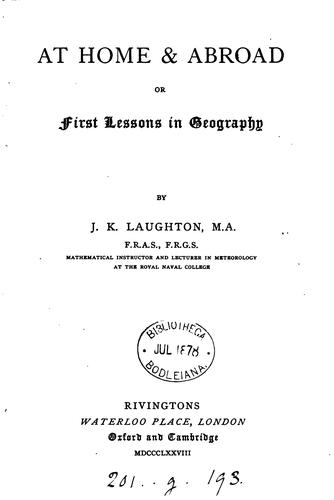 At home and abroad; or, First lessons in geography