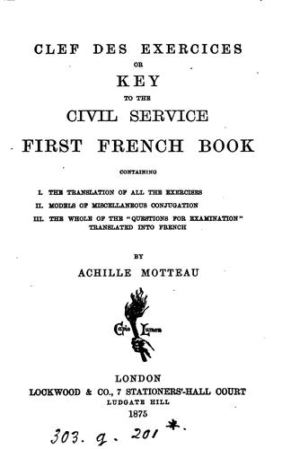The civil service first French book. [With] Clef des exercises or Key