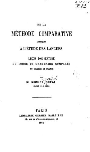 De la méthode comparative appliquée à l'étude des langues: leçon d'ouverture du cours de ...