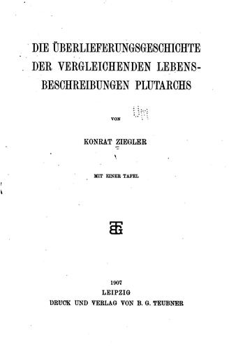 Die Überlieferungsgeschichte der vergleichenden Lebensbeschreibungen Plutarchs