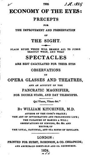 The economy of the eyes: Precepts for the Improvement and Preservation of ...