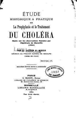 Etude historique, & pratique sur la prophylaxie et le traitement du choléra