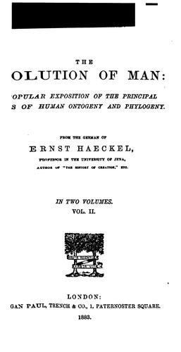 The Evolution of Man: A Popular Exposition of the Principal Points of Human Ontogeny and Phylogeny