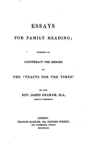 Essays for family reading, intended to counteract the errors of the 'Tracts for the times'.
