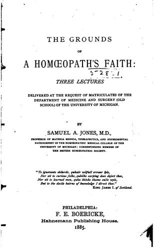 The Grounds of an Homoeopath's Faith