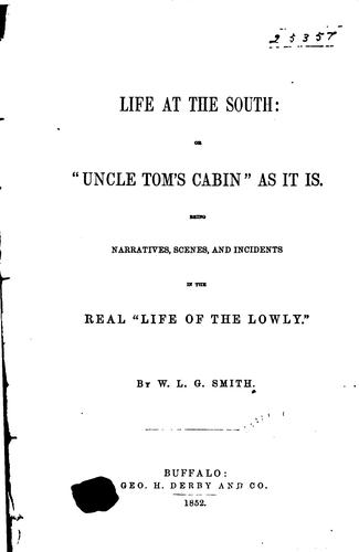 Life at the South: Being Narratives, Scenes, and Incidents in the Real "Life of the Lowly."