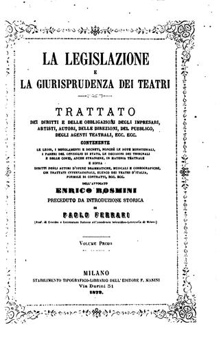 La legislazione e la giurisprudenza dei teatri: trattato dei diritti e delle obbligazioni degli ...