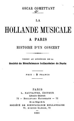 La hollande musicale à Paris: Histoire d'un concert. Vendu au bénéfice de la Société de ...