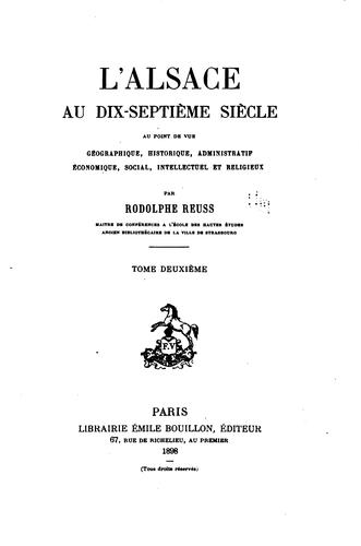 L'Alsace au dix-septième siècle au point de vue géographique, historique ...
