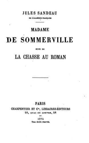 Madame de Sommerville ; suivi de La chasse au roman