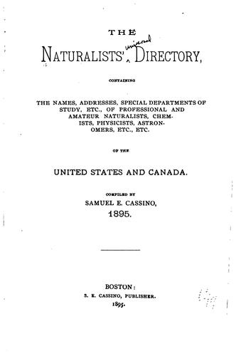 The Naturalists' Universal Directory: containing names, addresses and special subjects of study ...