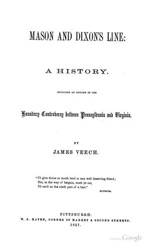 Mason Adn Dixon's Line: a History: A History : Including an Outline of the Boundary Controversy ...