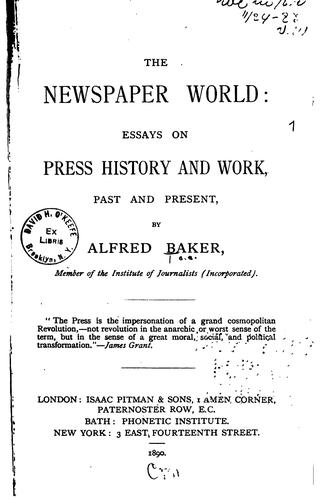 Newspaper World: Essays on Press History and Work, Past and Present