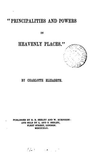 'Principalities and powers in heavenly places'. By Charlotte Elizabeth