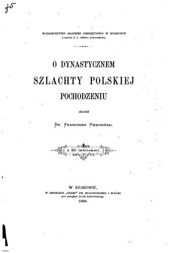 O dynastycznem szlachty polskiej pochodzeniu