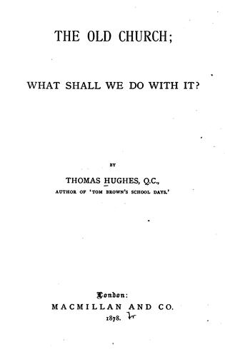 The Old Church, what Shall We Do with it