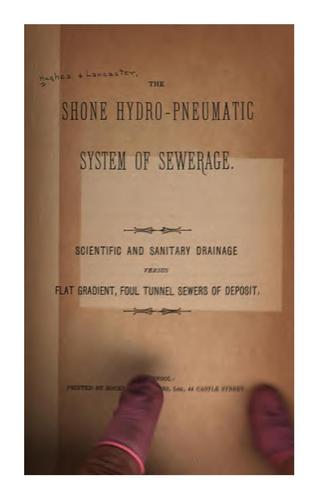 The Shone hydro-pneumatic system of sewerage: Scientific and Sanitary Drainage Versus Flat ...