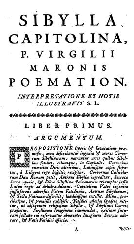Sibylla capitolina: Publii Virgilii Maronis poemation; interpretatione et notis illustratum a S. L.