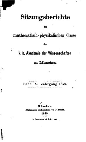 Sitzungsberichte der mathematisch-physikalischen Classe der K.b. Akademie der Wissenschaften zu ...