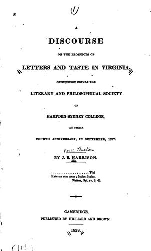 A Discourse on the Prospects of Letters and Taste in Virginia, Pronounced Before the Literary ...