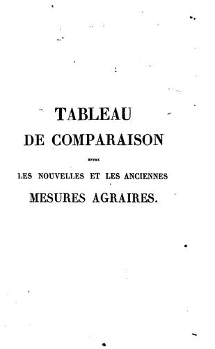 Tableau de comparaison entre les nouvelles et les anciennes mesures agraires, pour toutes les ...