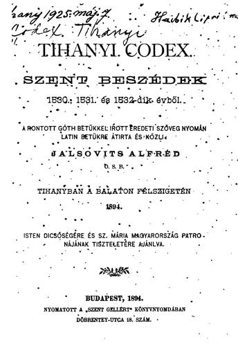 Tihanyi codex: Szent beszédek 1530., 1531. és 1532-dik évbol a rontott góth ...