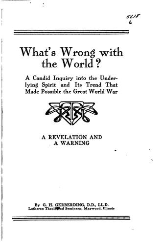 What's Wrong with the World?: A Candid Inquiry Into the Underlying Spirit ...
