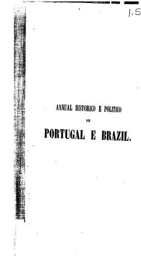 Annual historico e politico de Portugal e Brazil: em quanto reino unido, e até ao presente ...